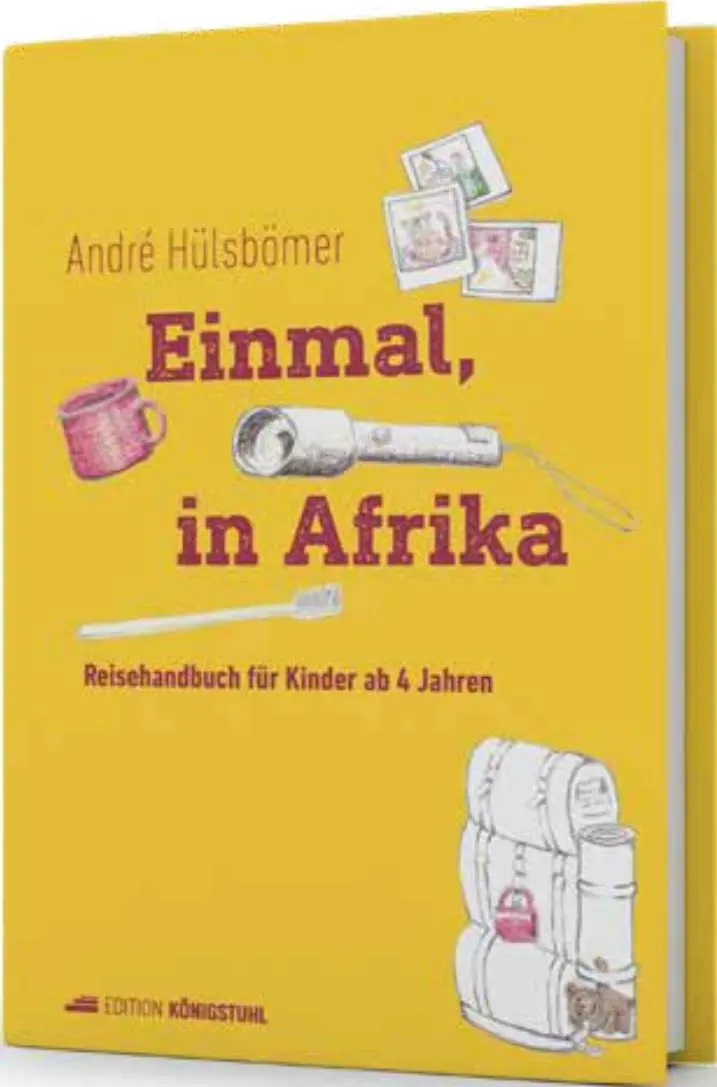 Cover: 9783907339930 | Einmal, in Afrika | Reisehandbuch für Kinder ab 4 Jahren | Hülsbömer