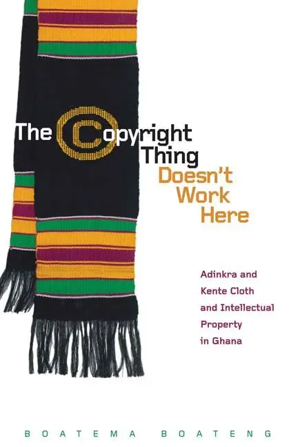 Cover: 9780816670031 | The Copyright Thing Doesn't Work Here | Boatema Boateng | Taschenbuch