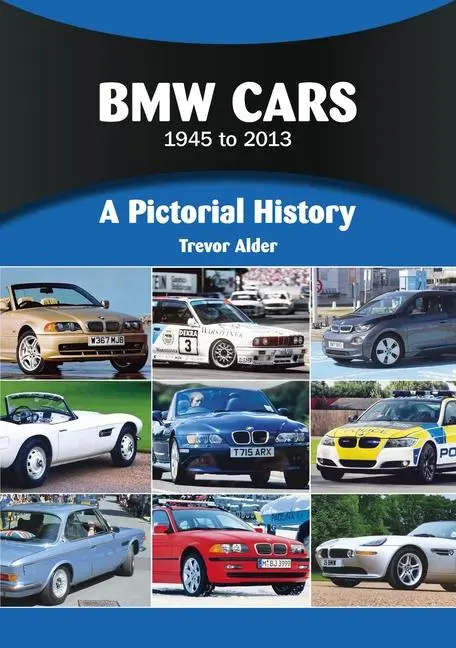 Cover: 9781836440031 | BMW Cars 1945 to 2013 | A Pictorial History | Trevor Alder | Buch