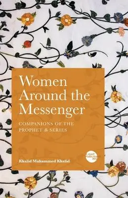 Cover: 9781915570031 | Women Around the Messenger | Khalid Muhammed Khalid | Taschenbuch