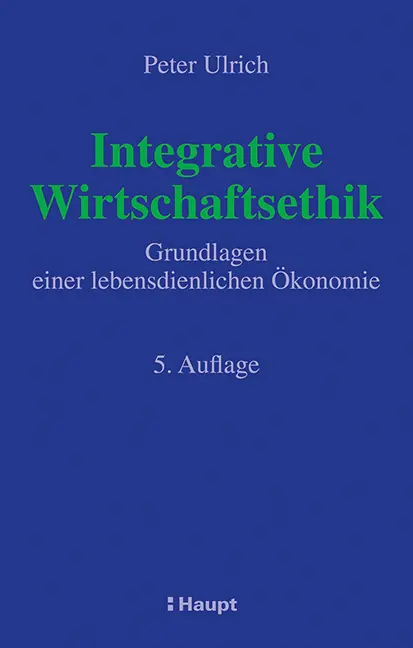 Cover: 9783258080031 | Integrative Wirtschaftsethik | Peter Ulrich | Buch | 558 S. | Deutsch
