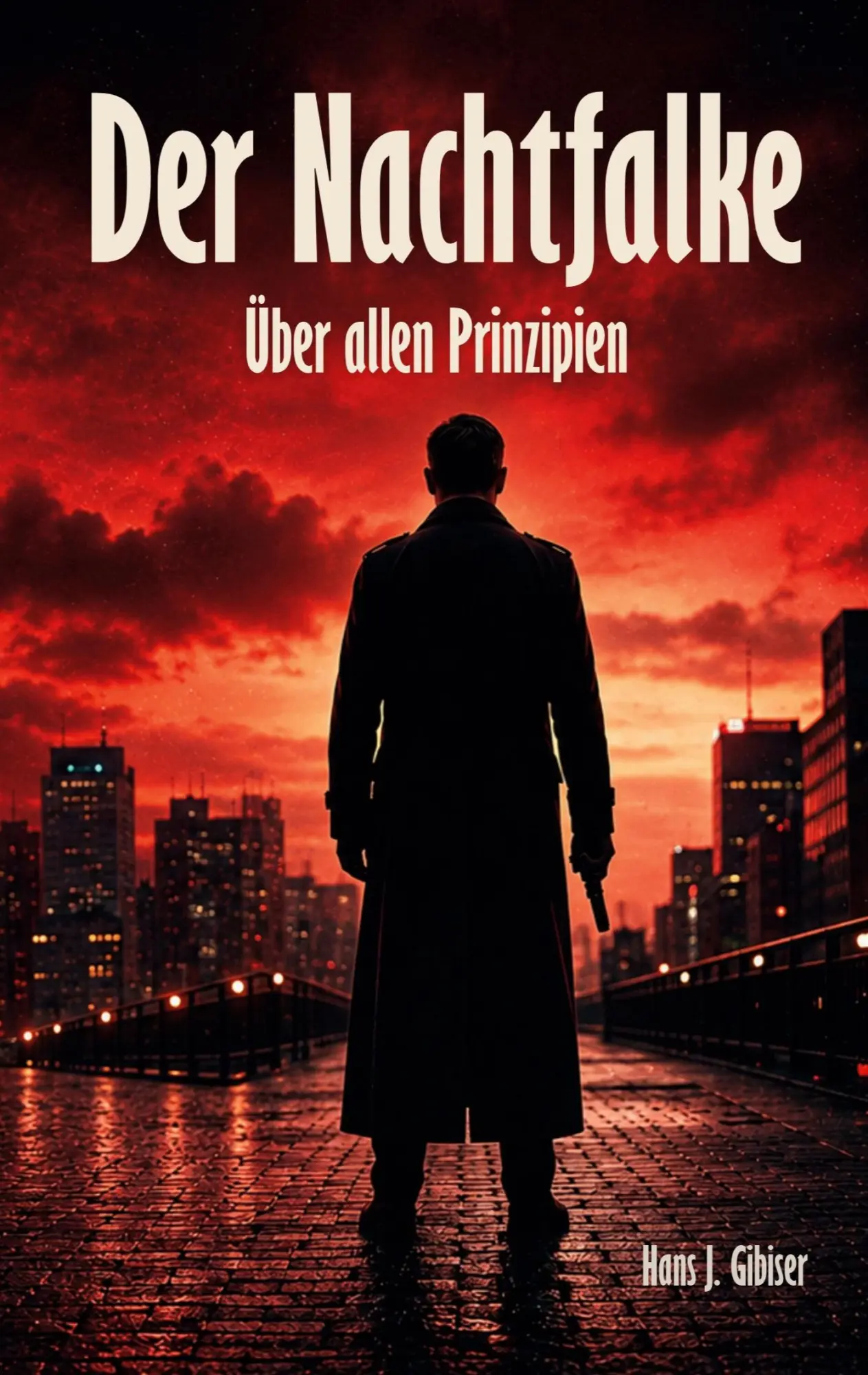 Cover: 9783696730031 | Der Nachtfalke | Über allen Prinzipien | Hans J. Gibiser | Taschenbuch