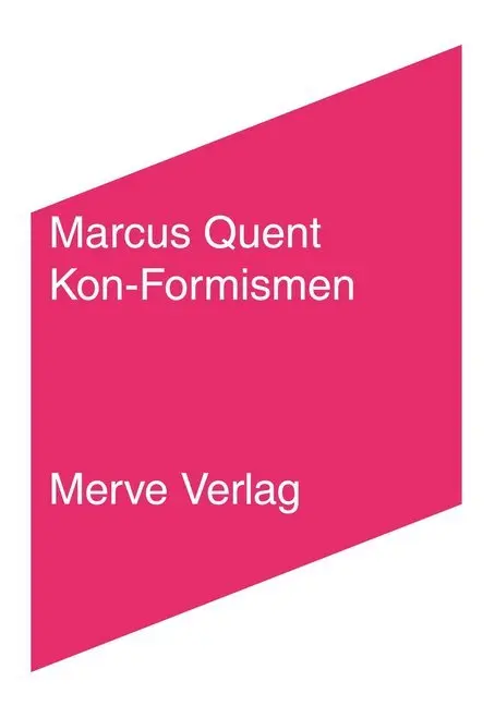 Cover: 9783962730031 | Kon-Formismen | Die Neuordnung der Differenzen | Marcus Quent | Buch