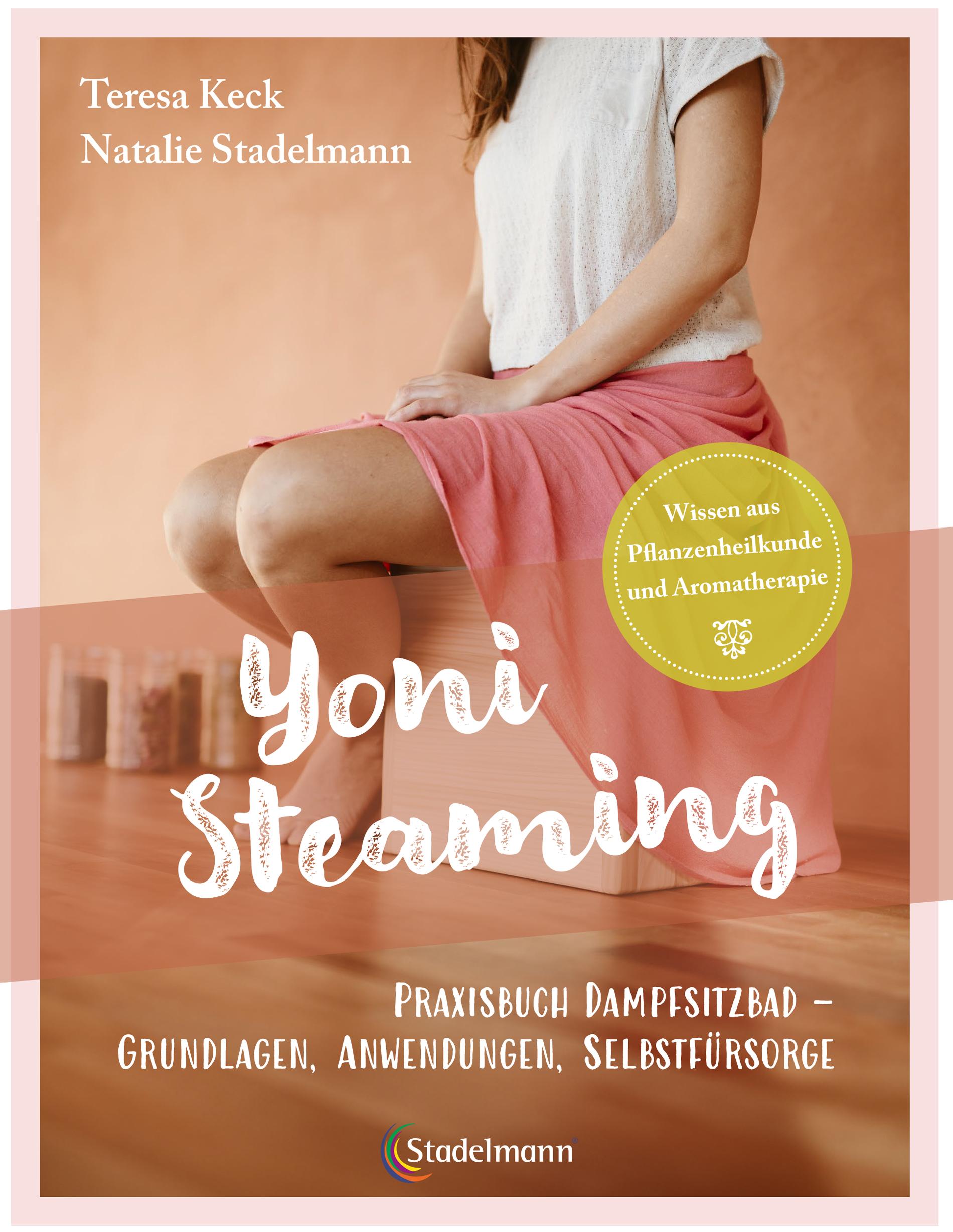 Cover: 9783969140031 | Yoni Steaming | Teresa Keck (u. a.) | Taschenbuch | 142 S. | Deutsch