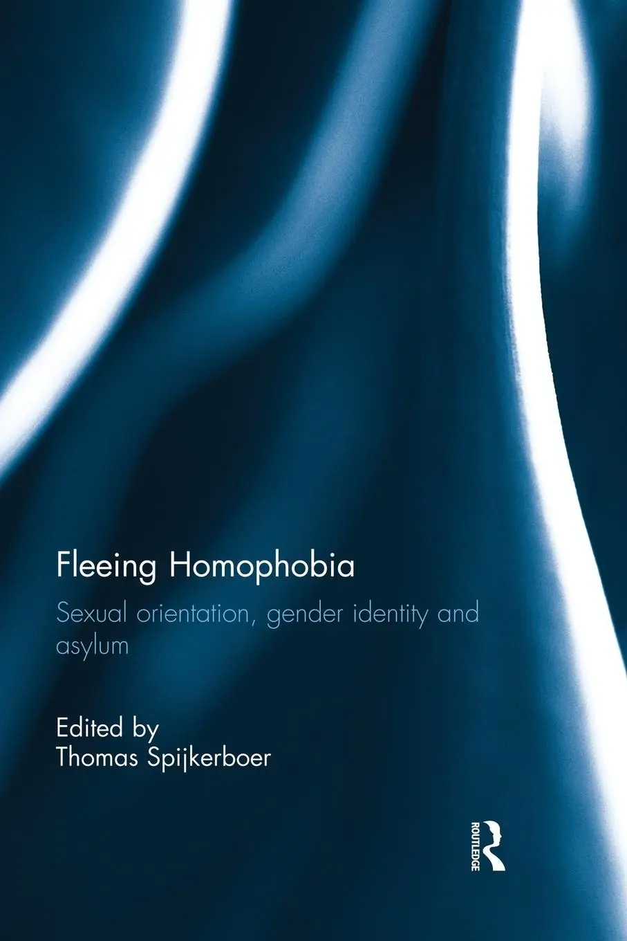 Cover: 9781138930131 | Fleeing Homophobia | Sexual Orientation, Gender Identity and Asylum