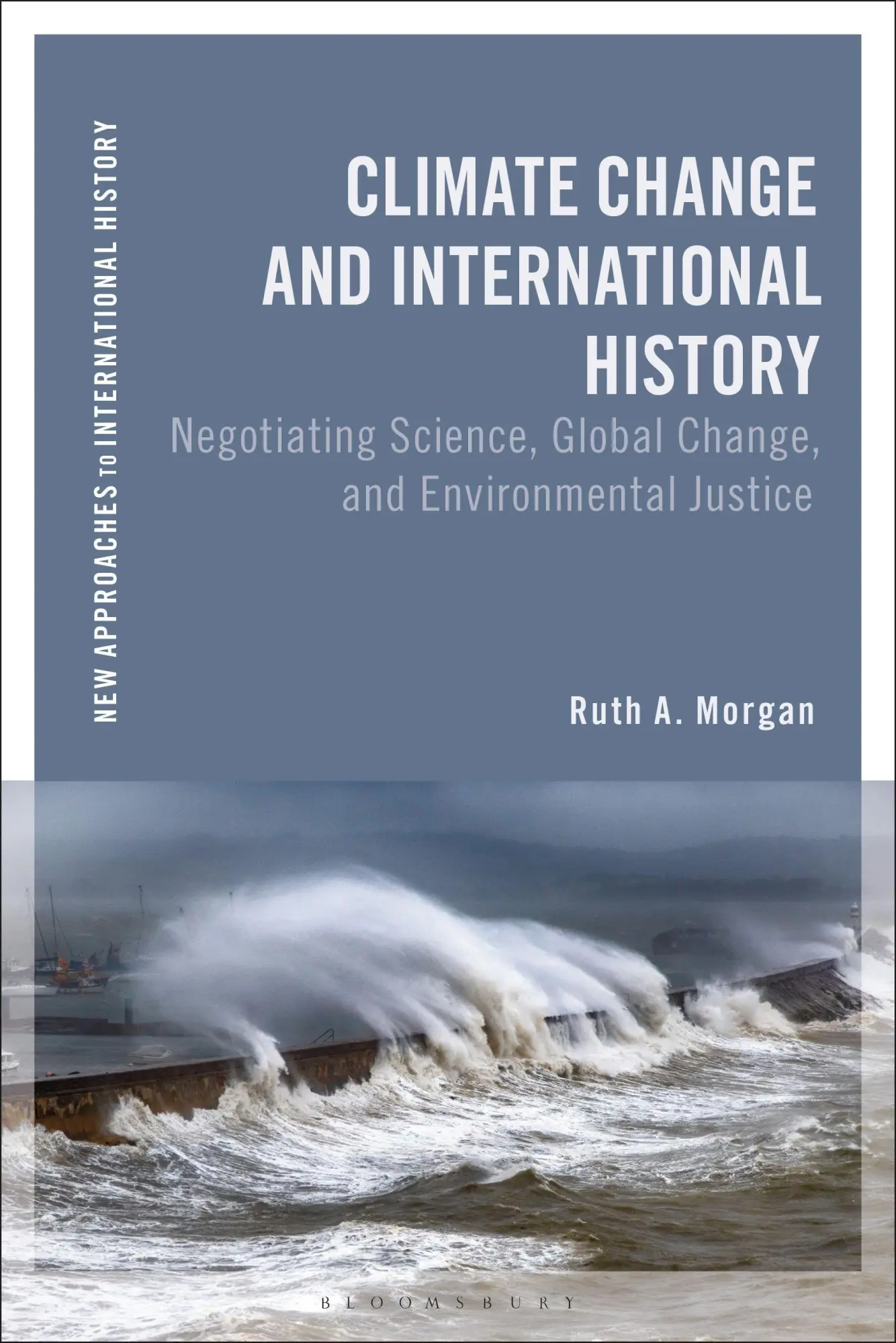 Cover: 9781350240131 | Climate Change and International History | Ruth A. Morgan | Buch