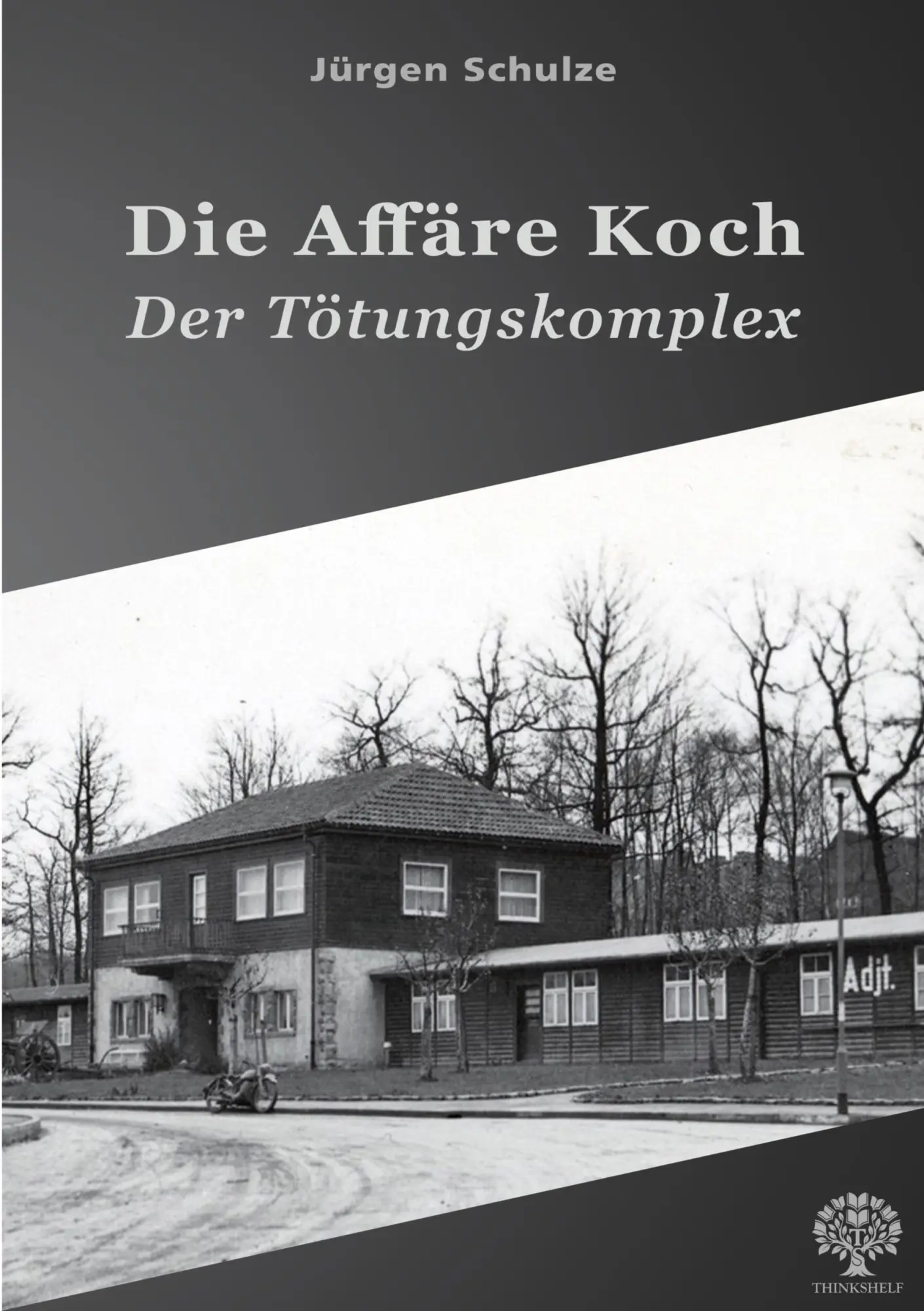 Cover: 9783389200131 | Die Affäre Koch | Der Tötungskomplex | Jürgen Schulze | Taschenbuch