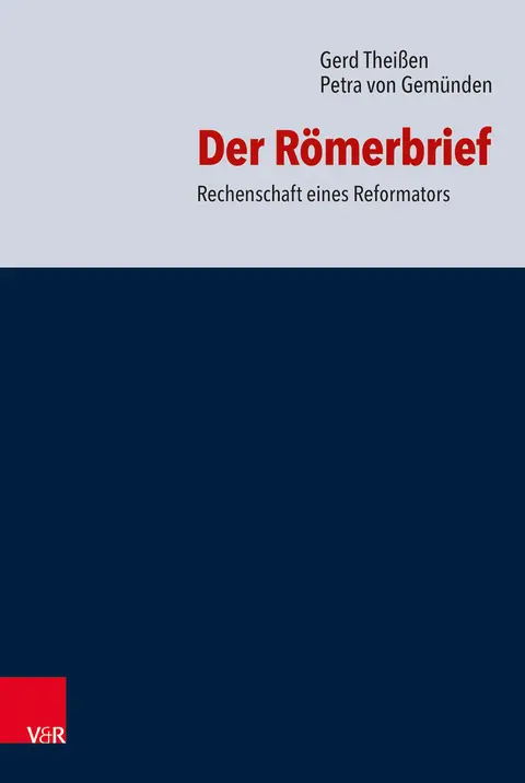 Cover: 9783525510131 | Der Römerbrief | Rechenschaft eines Reformators | Gerd Theißen (u. a.)