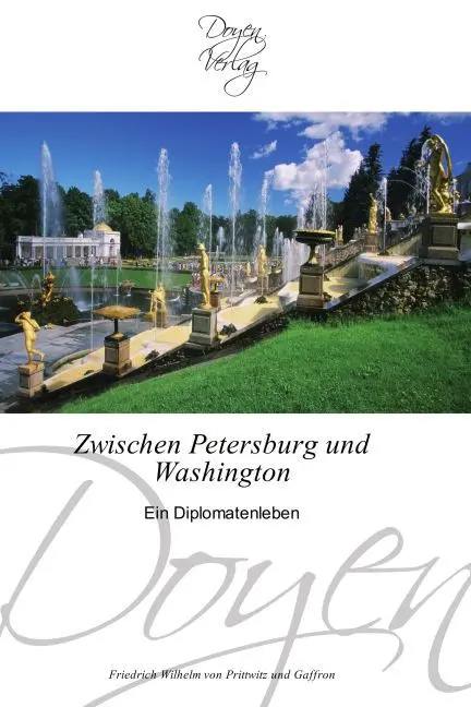 Cover: 9783841700131 | Zwischen Petersburg und Washington | Ein Diplomatenleben | Gaffron