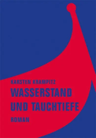 Cover: 9783957320131 | Wasserstand und Tauchtiefe | Roman | Karsten Krampitz | Buch | 205 S.