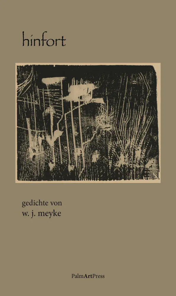 Cover: 9783962580131 | hinfort | Gedichte | Werner J. Meyke | Buch | Mit Lesebändchen | 2018