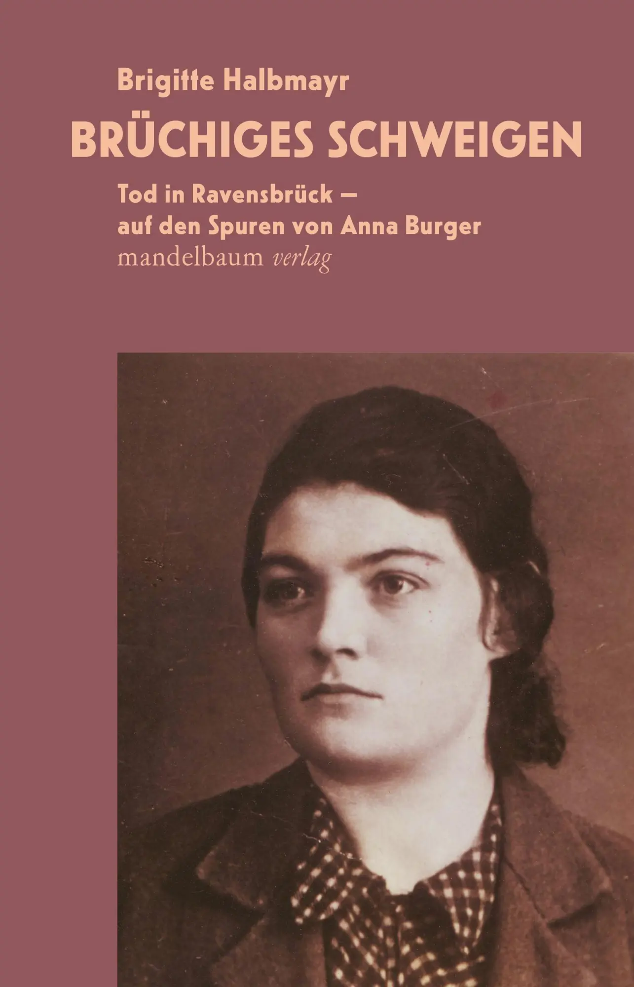 Cover: 9783991360131 | Brüchiges Schweigen | Brigitte Halbmayr | Taschenbuch | 196 S. | 2023