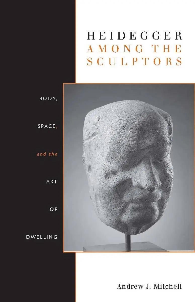 Cover: 9780804770231 | Heidegger Among the Sculptors | Body, Space, and the Art of Dwelling
