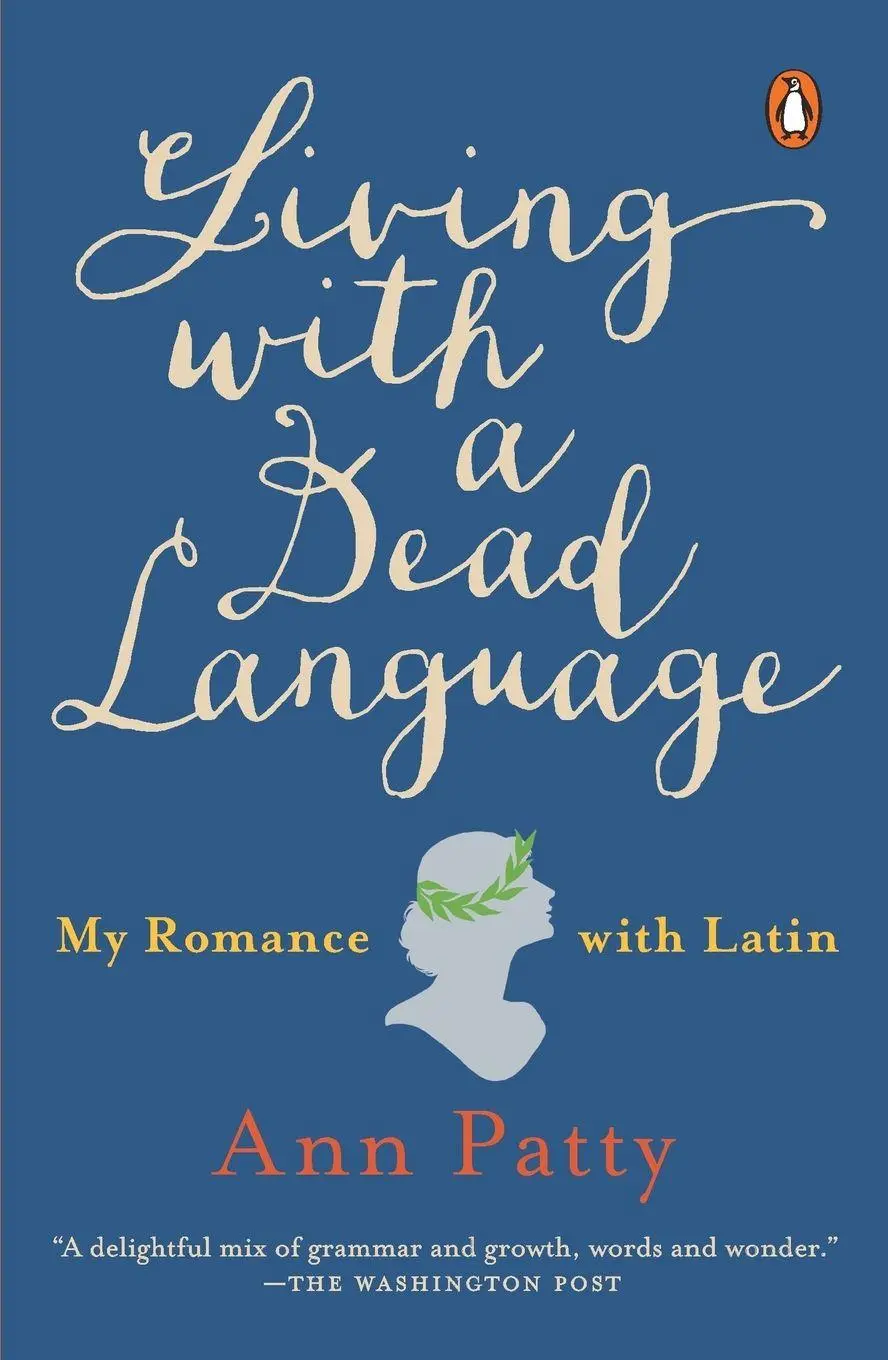 Cover: 9781101980231 | Living with a Dead Language | My Romance with Latin | Ann Patty | Buch