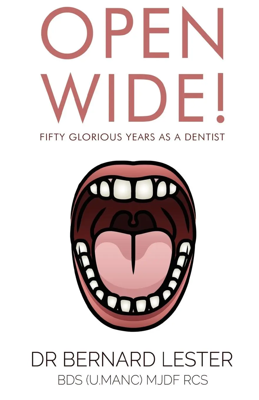 Cover: 9781800160231 | Open Wide! | Fifty Glorious Years As A Dentist | Rcs | Taschenbuch