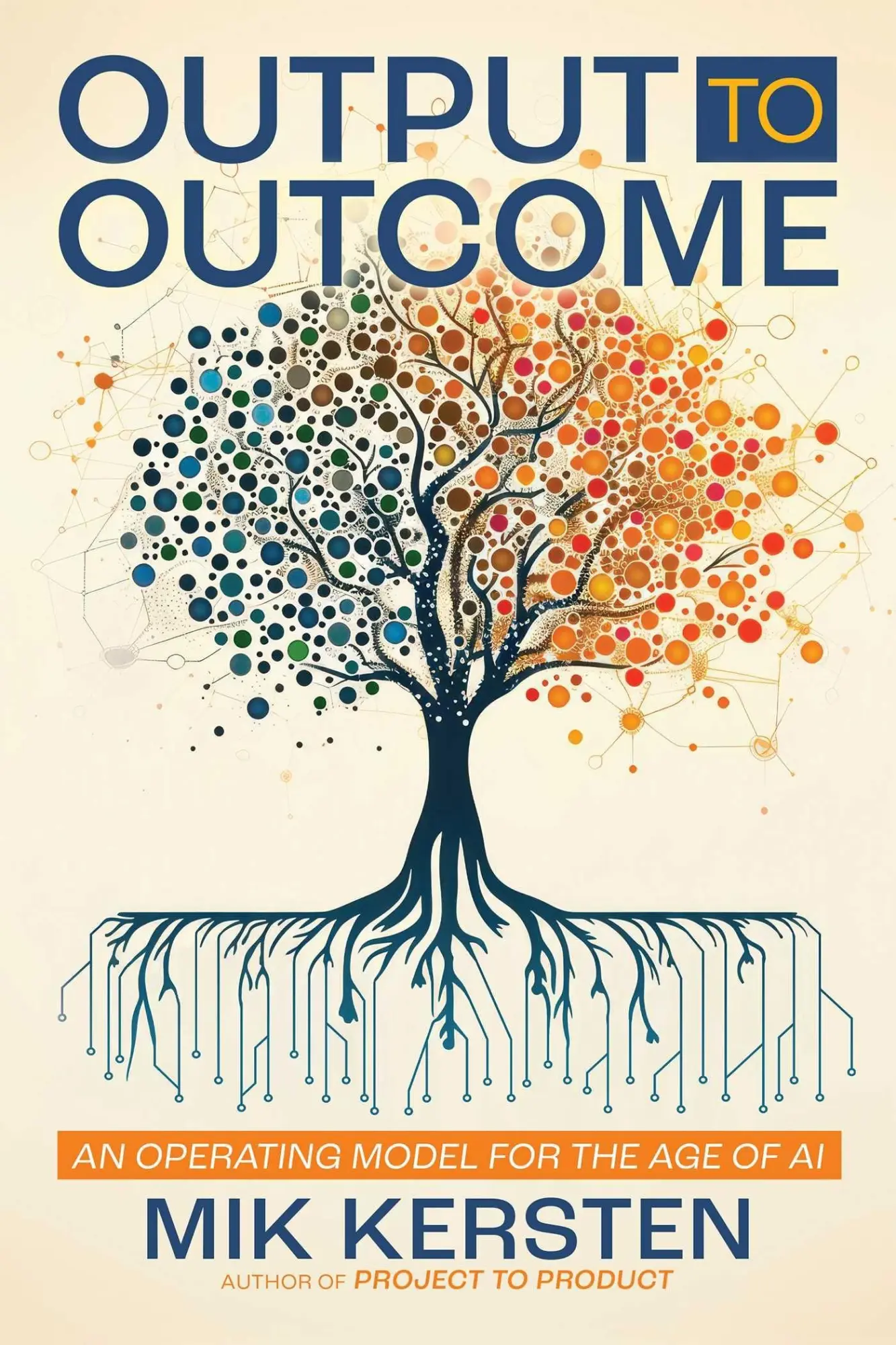 Cover: 9781966280231 | Output to Outcome | An Operating Model for the Age of AI | Mik Kersten