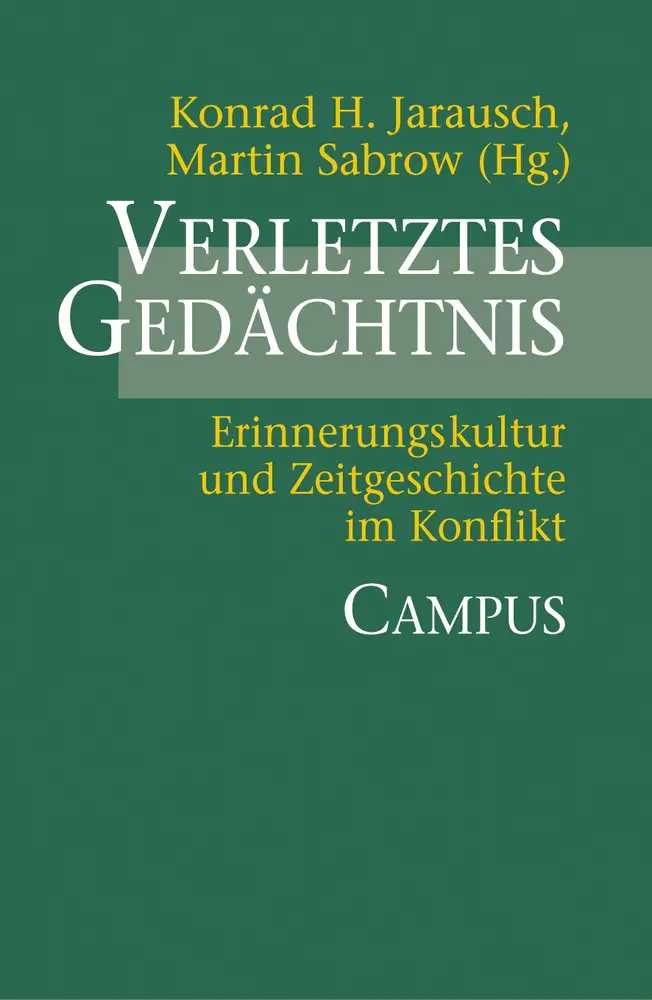 Cover: 9783593370231 | Verletztes Gedächtnis | Konrad H. Jarausch (u. a.) | Taschenbuch