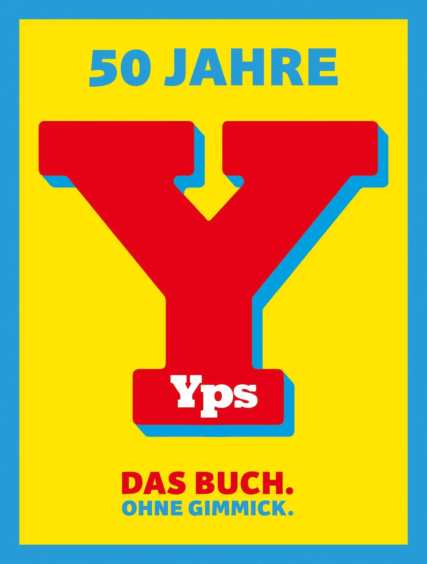 Cover: 9783770410231 | 50 Jahre YPS | Das Buch. Ohne Gimmick. | Derib | Buch | 176 S. | 2025