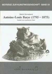 Cover: 9783892350231 | Sonnabend, M: Antoine-Louis Barye 1795-1875 | Martin Sonnabend | Buch