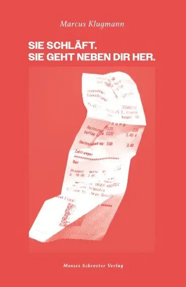 Cover: 9783941780231 | Sie schläft. Sie geht neben dir her. | Marcus Klugmann | Taschenbuch