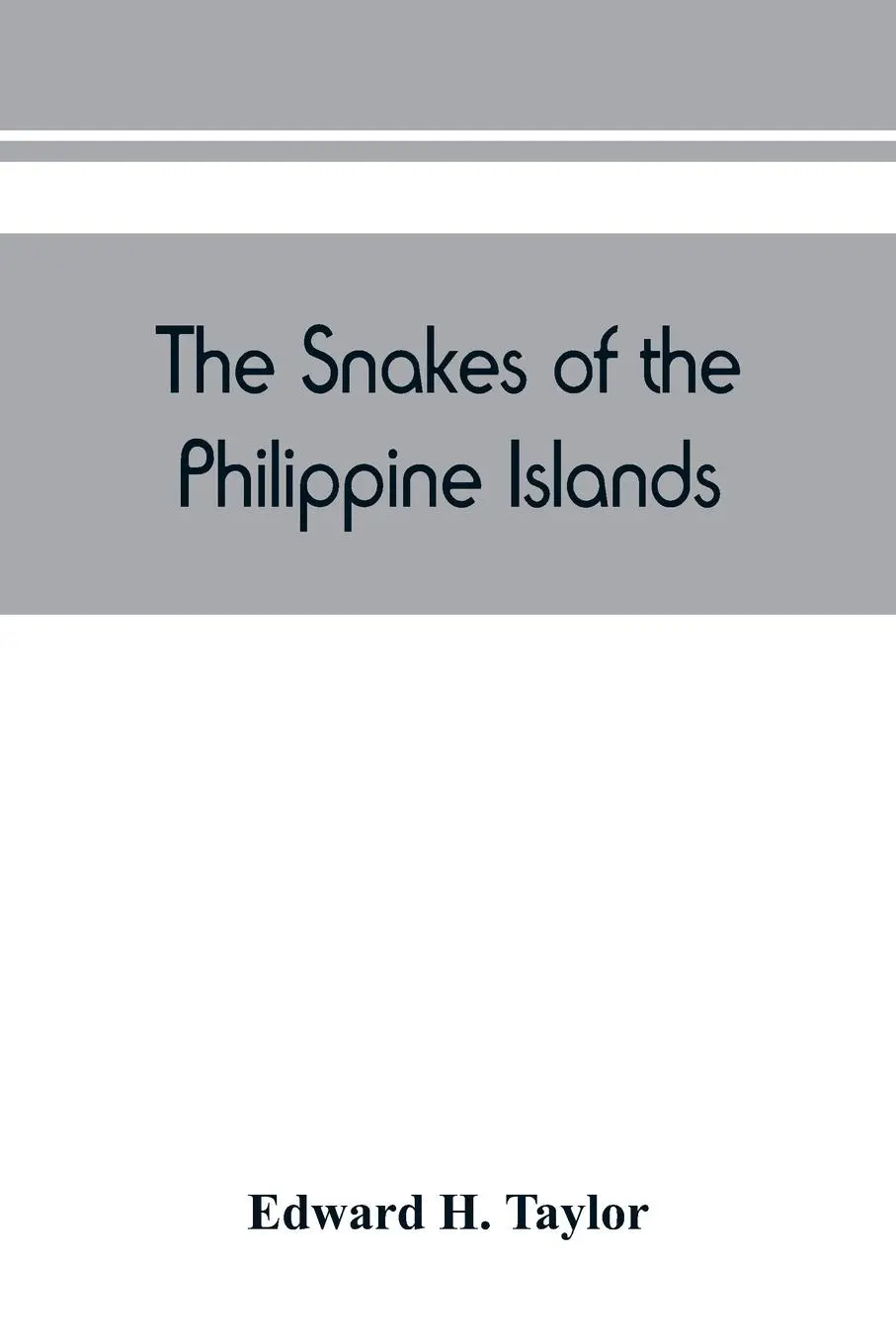 Cover: 9789389450231 | The snakes of the Philippine Islands | Edward H. Taylor | Taschenbuch
