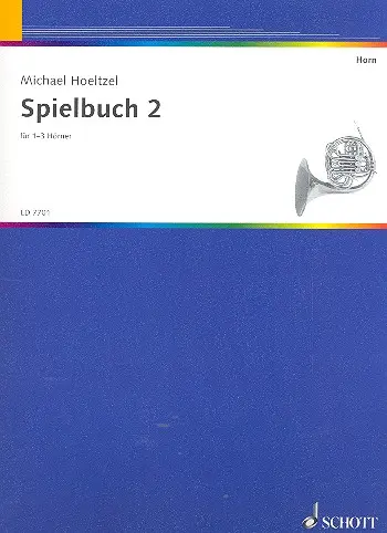 Cover: 9790001080231 | Horn-Schule | 30 Spielstücke. Band 2. 1-3 Hörner. Spielbuch. | Höltzel