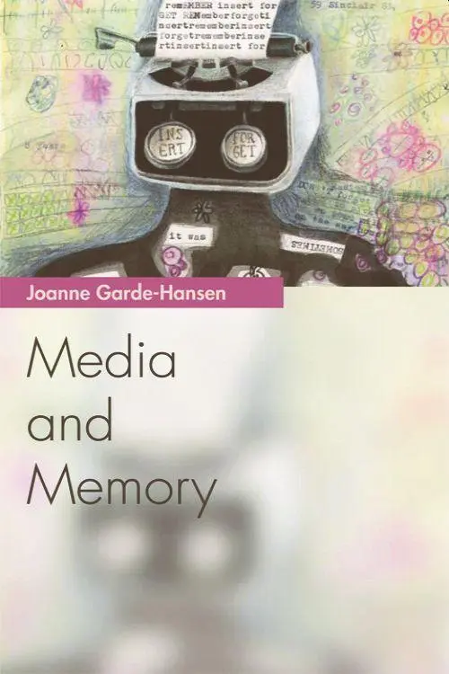 Cover: 9780748640331 | Media and Memory | Joanne Garde-Hansen | Taschenbuch | Englisch | 2011