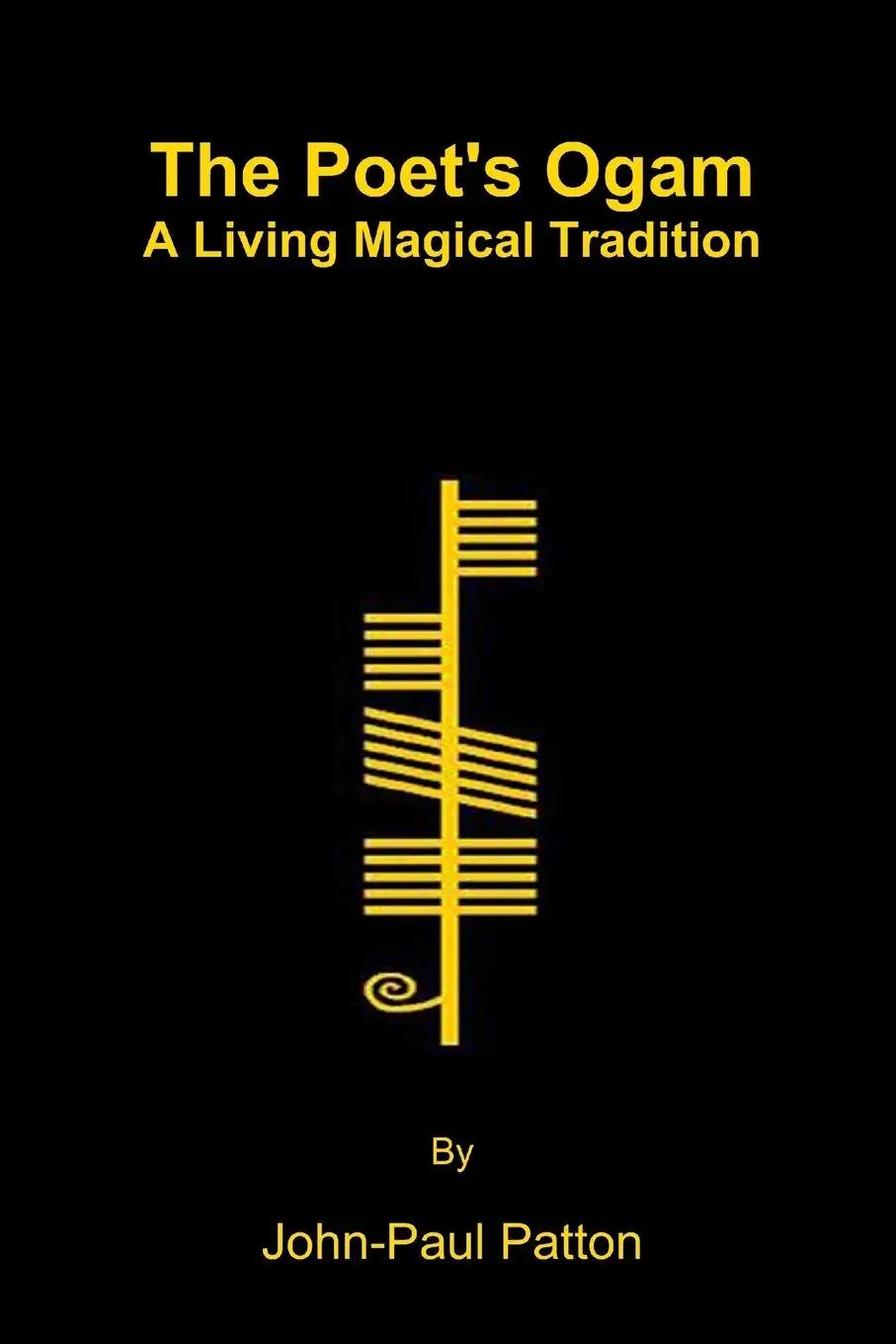 Cover: 9781446660331 | The Poet's Ogam | A Living Magical Tradition | John-Paul Patton | Buch