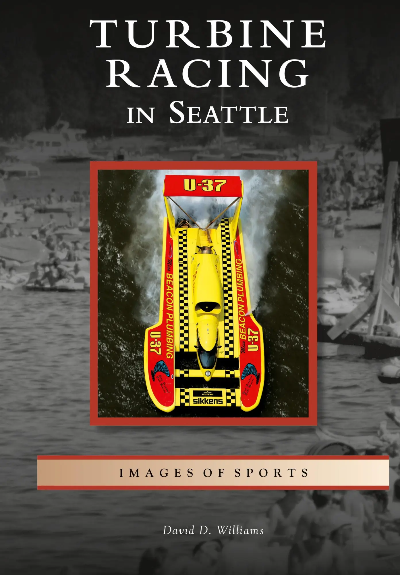Cover: 9781531630331 | Turbine Racing in Seattle | David D. Williams | Buch | Gebunden | 2007