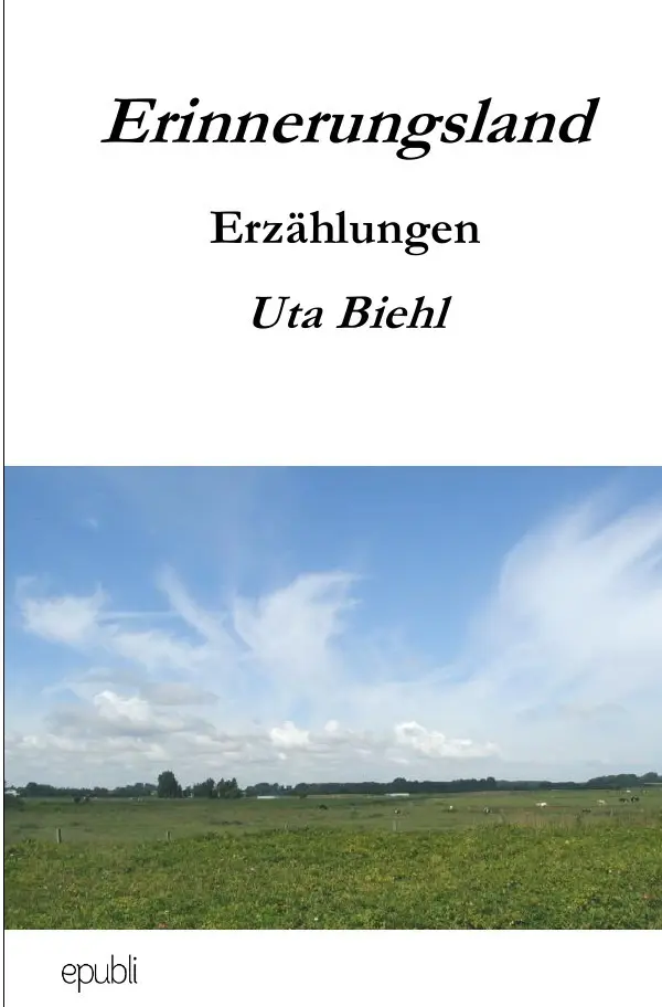 Cover: 9783741860331 | Erinnerungsland | Uta Biehl | Taschenbuch | 100 S. | Deutsch | 2016