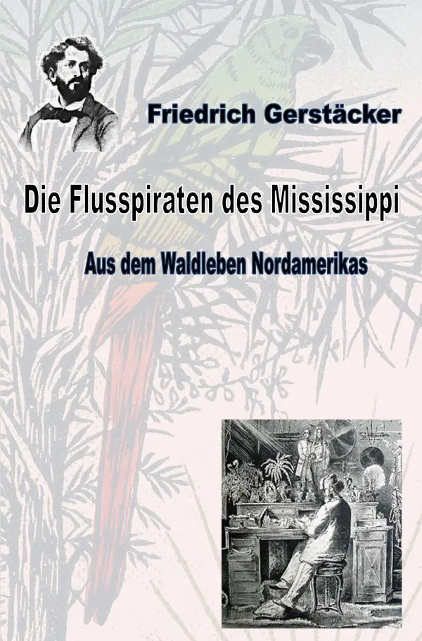 Cover: 9783752990331 | Die Flusspiraten des Mississippi | Aus dem Waldleben Nordamerikas Bd 2