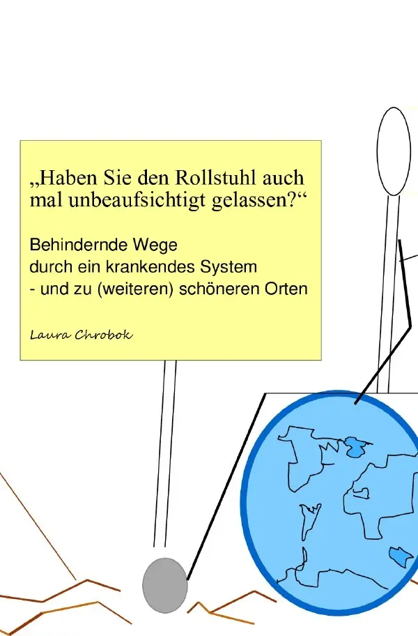 Cover: 9783753120331 | "Haben Sie den Rollstuhl auch mal unbeaufsichtigt gelassen?" | Chrobok