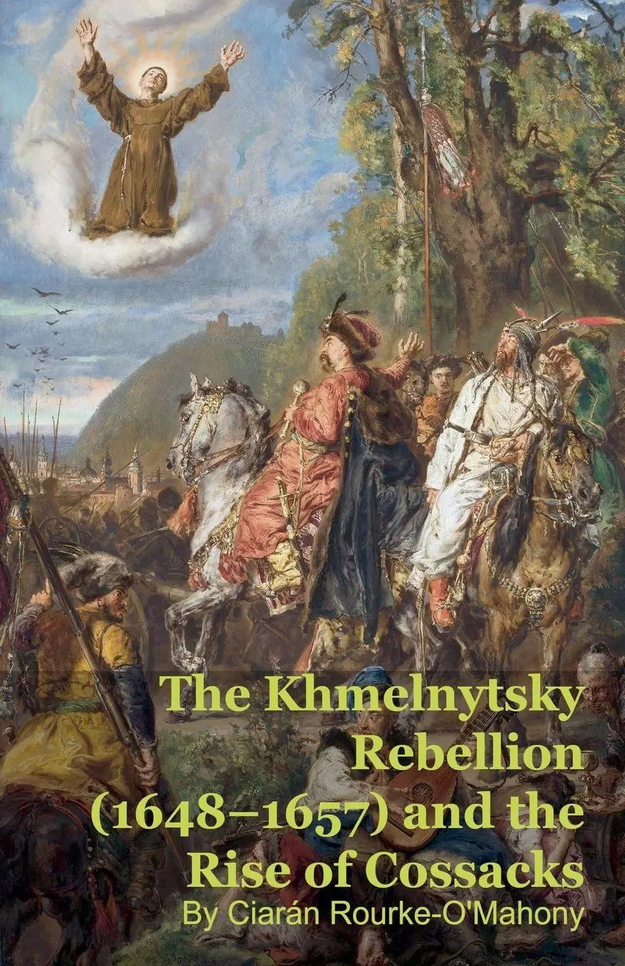 The Khmelnytsky Rebellion (1648-1657) and the Rise of Cossacks