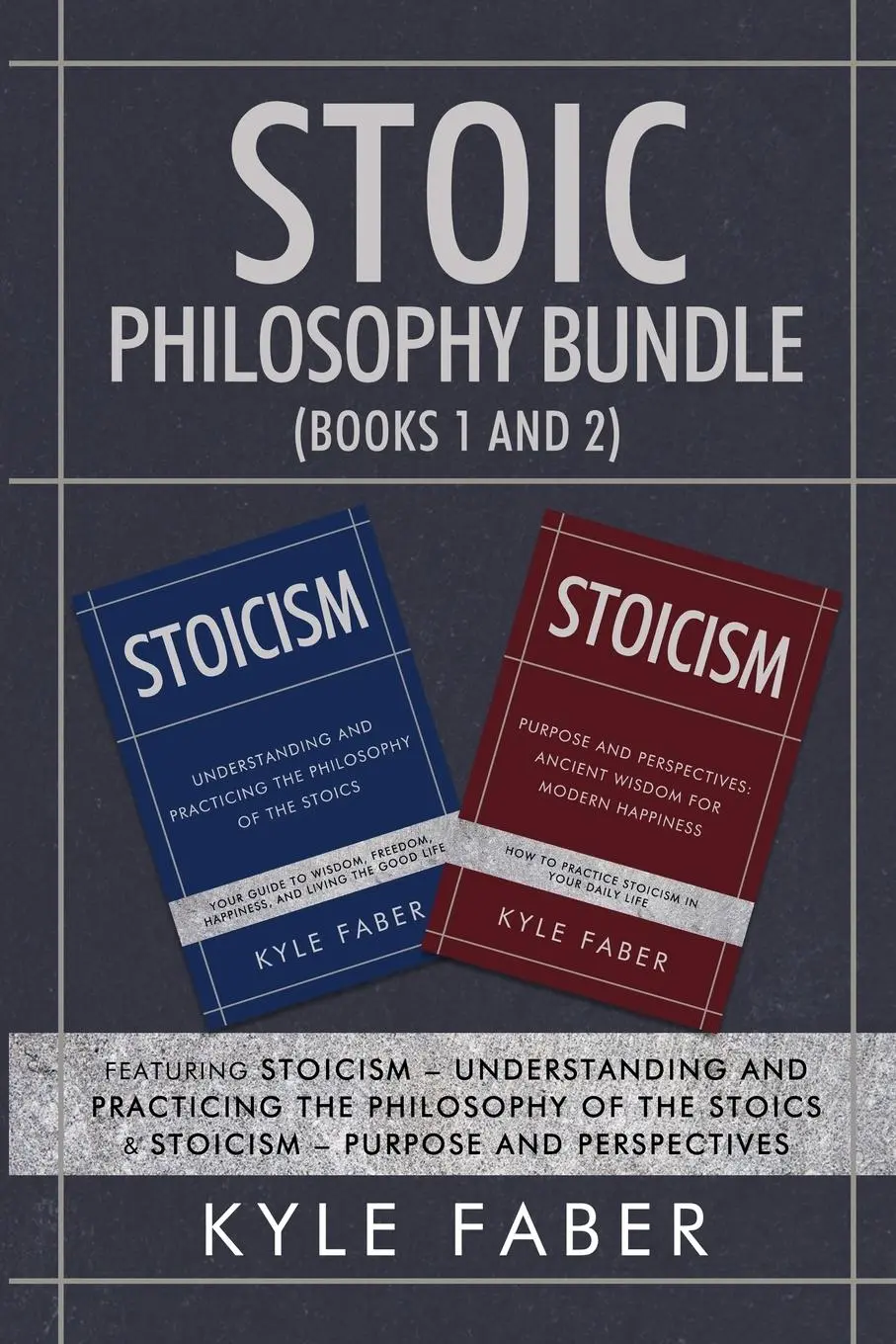 Cover: 9781950010431 | Stoic Philosophy Bundle (Books 1 and 2) | Kyle Faber | Taschenbuch