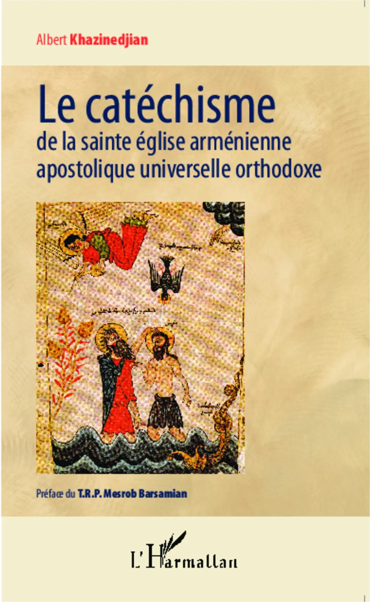 Cover: 9782343040431 | Le catéchisme de la sainte église arménienne apostolique...