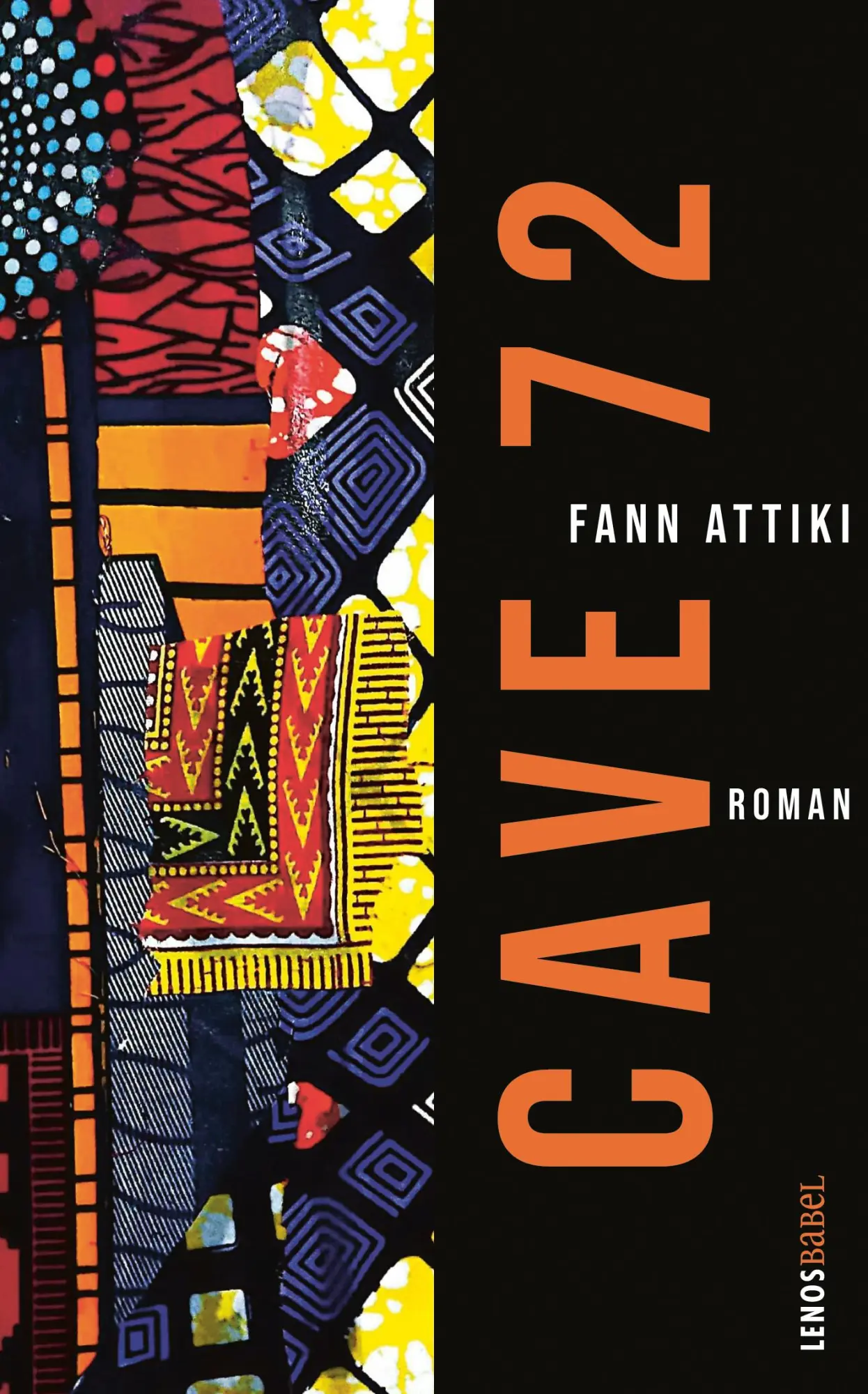 Cover: 9783039250431 | Cave 72 | Roman | Fann Attiki | Buch | Lenos Babel | Deutsch | 2025