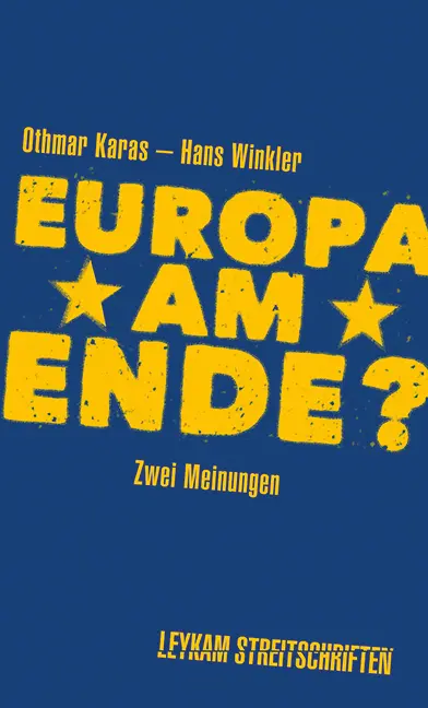 Cover: 9783701180431 | Europa am Ende? | Zwei Meinungen | Othmar Karas (u. a.) | Taschenbuch
