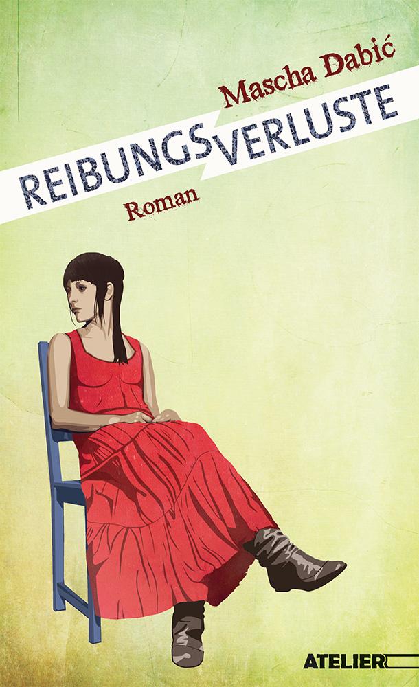 Cover: 9783990650431 | Reibungsverluste | Roman | Mascha Dabic | Taschenbuch | 152 S. | 2022