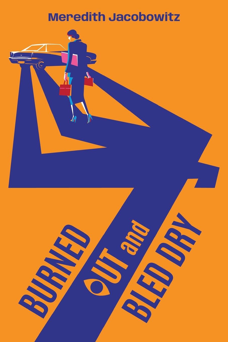 Cover: 9798218310431 | Burned Out and Bled Dry | Meredith Jacobowitz | Taschenbuch | Englisch