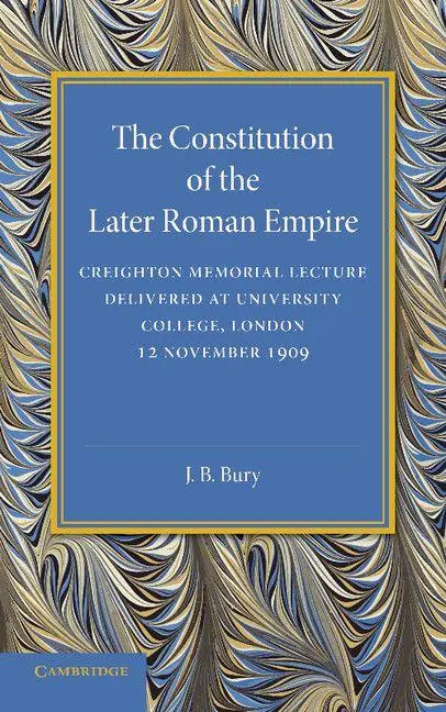 Cover: 9781107680531 | The Constitution of the Later Roman Empire | John Bagnell Bury | Buch