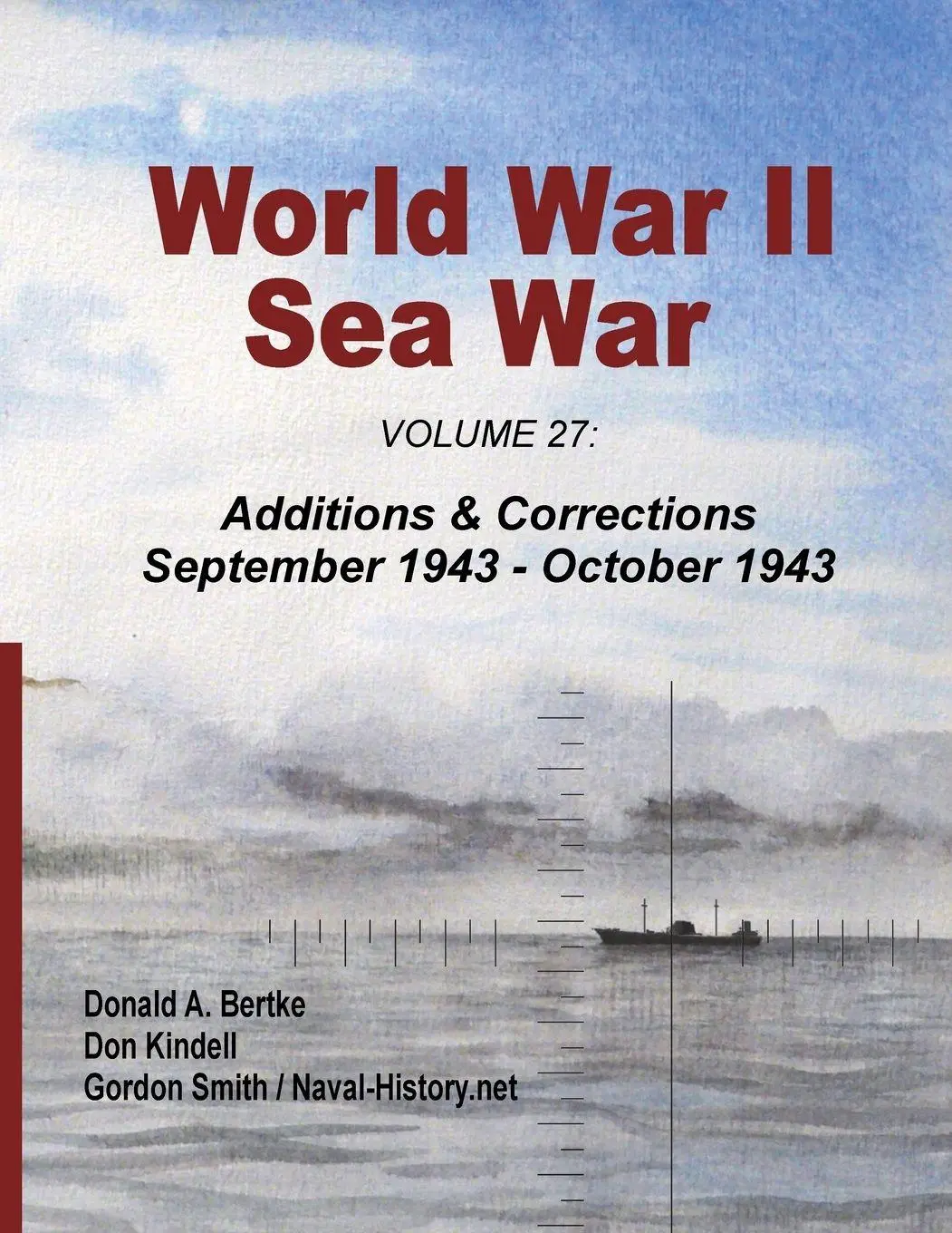 Cover: 9781937470531 | World War II Sea War, Volume 27 | Donald A. Bertke (u. a.) | Buch