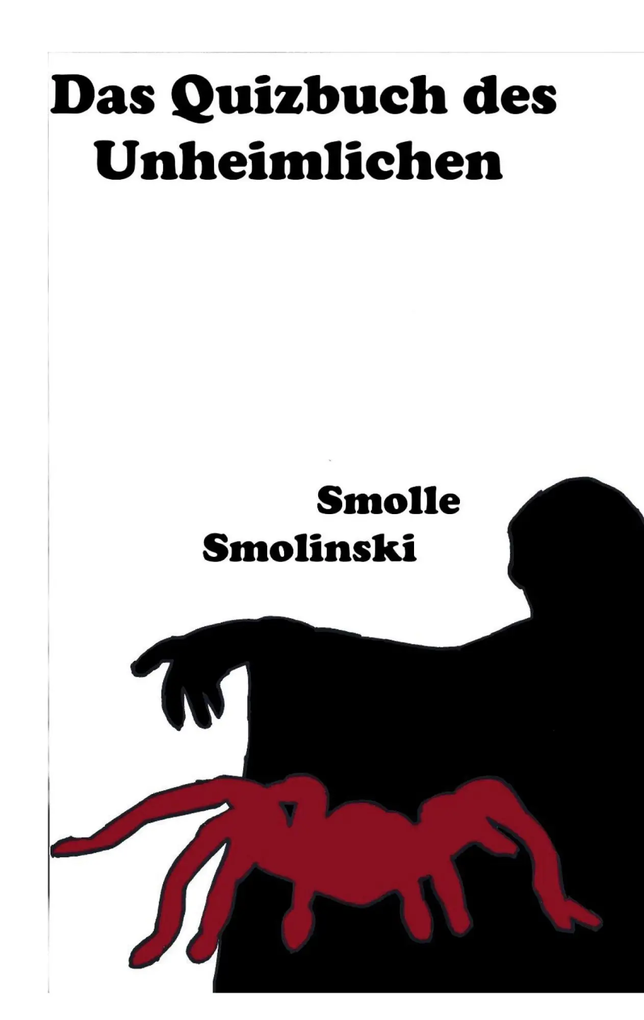 Cover: 9783755700531 | Das Quizbuch des Unheimlichen | Smolle Smolinski | Taschenbuch | 2021