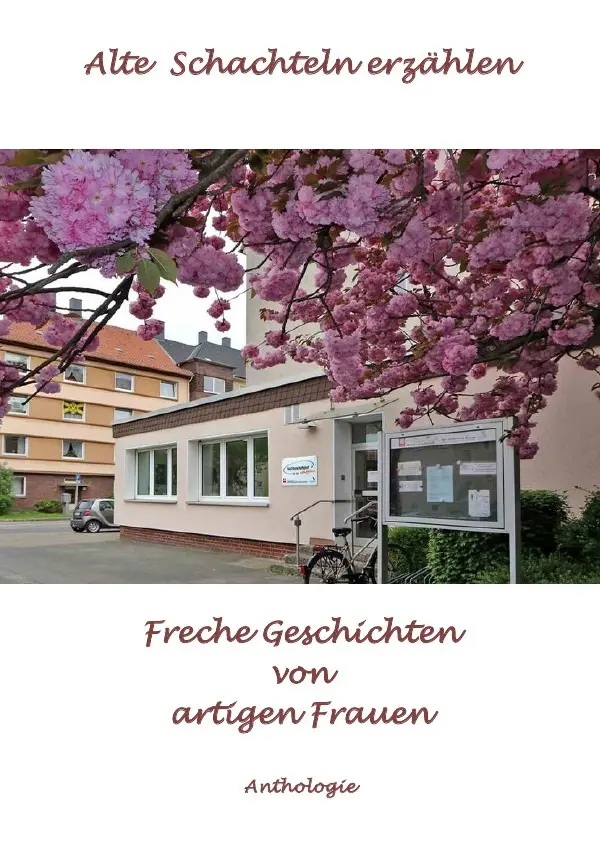 Cover: 9783756550531 | Alte Schachteln erzählen | Freche Geschichten von artigen Frauen