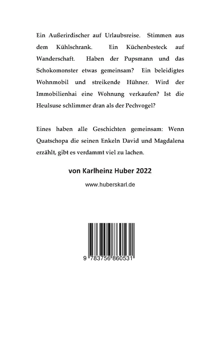 Rückseite: 9783756860531 | Quatsch-Opas unglaubliche Geschichten | Teil 1 | Karlheinz Huber