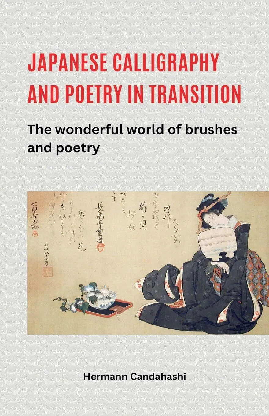 Cover: 9798230490531 | Japanese Calligraphy and Poetry in Transition - The Wonderful World...