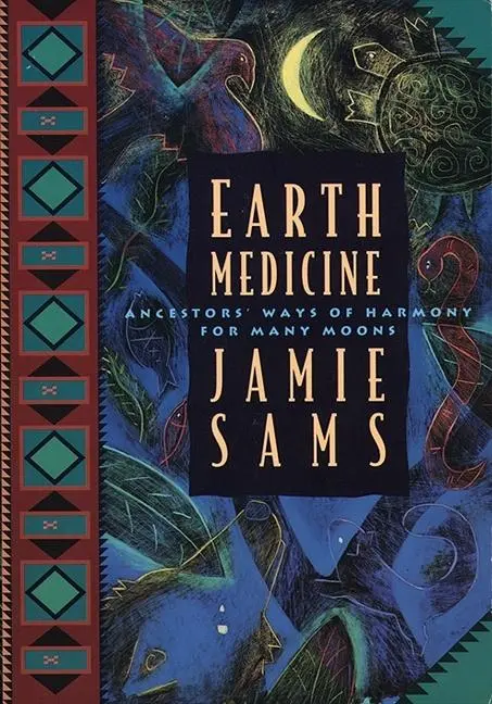 Cover: 9780062510631 | Earth Medicine | Ancestor's Ways of Harmony for Many Moons | Sams