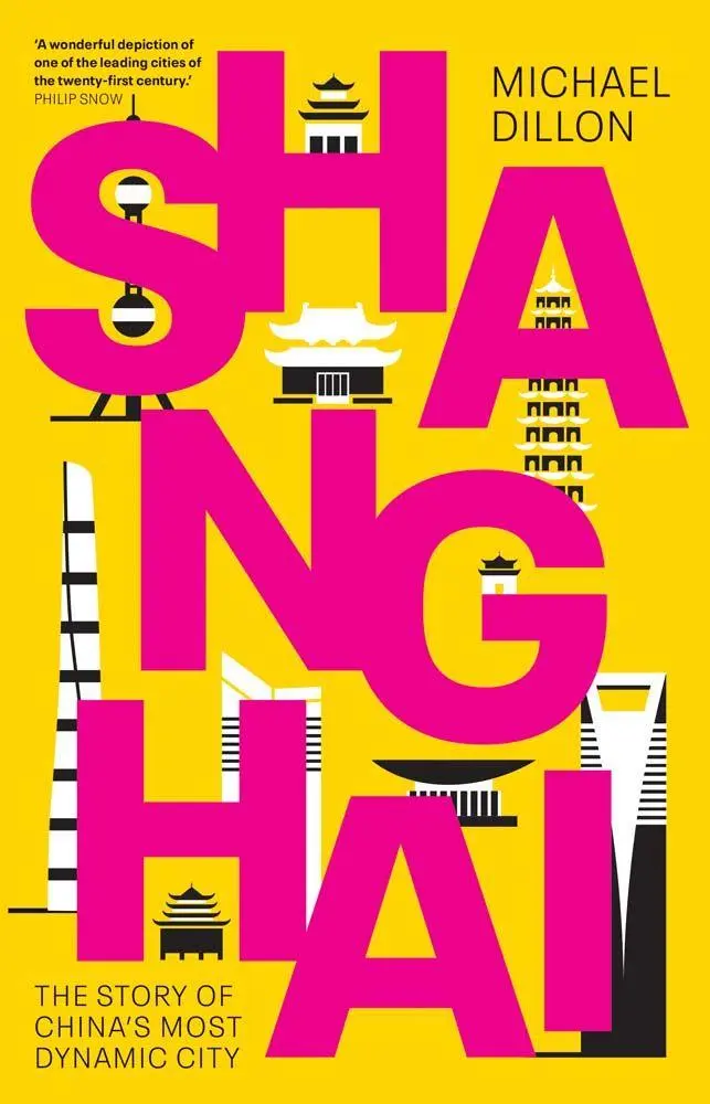 Cover: 9780300270631 | Shanghai | The Story of China's Most Dynamic City | Michael Dillon