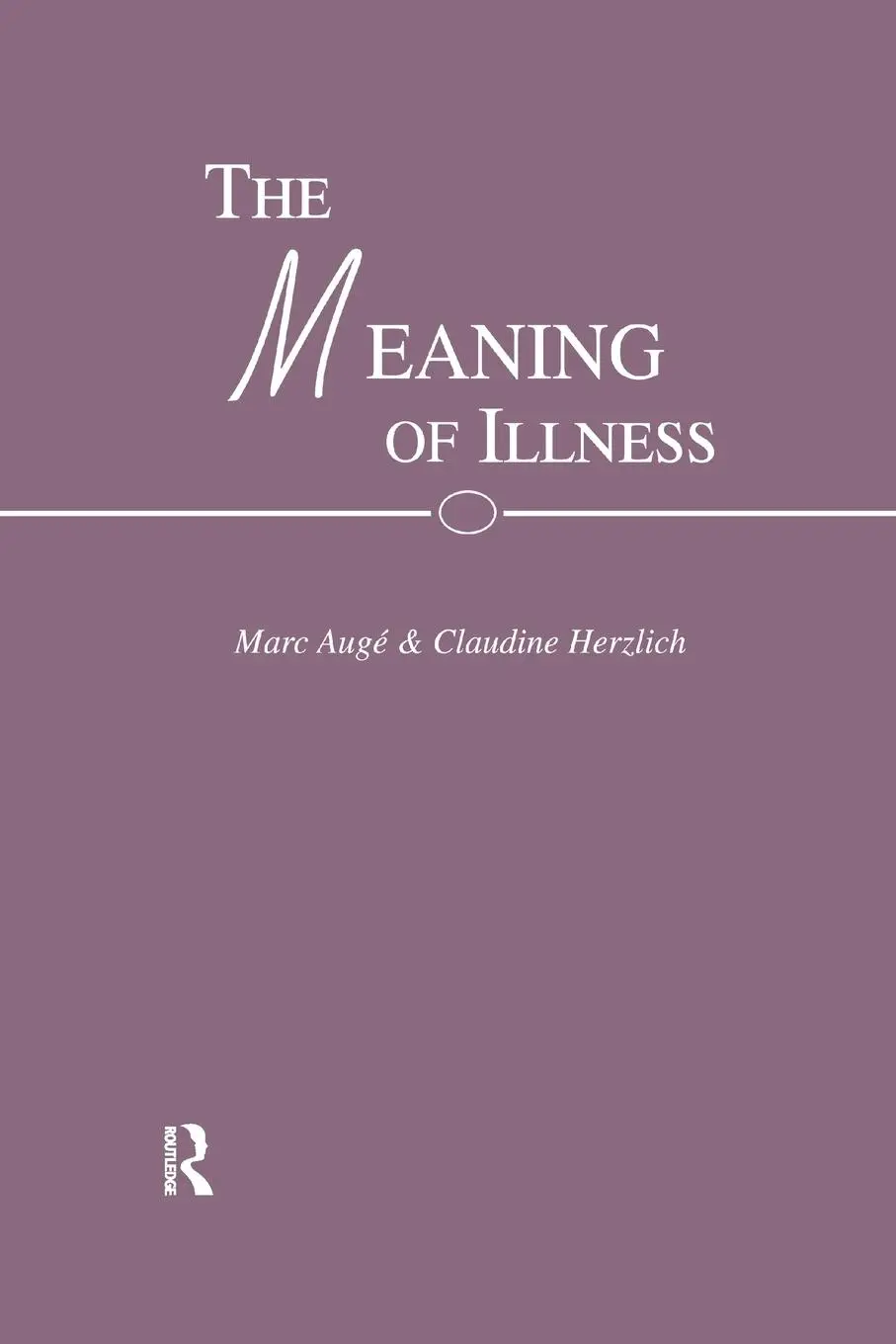 Cover: 9781138980631 | The Meaning of Illness | Mark And Herzlich Auge | Taschenbuch | 2016