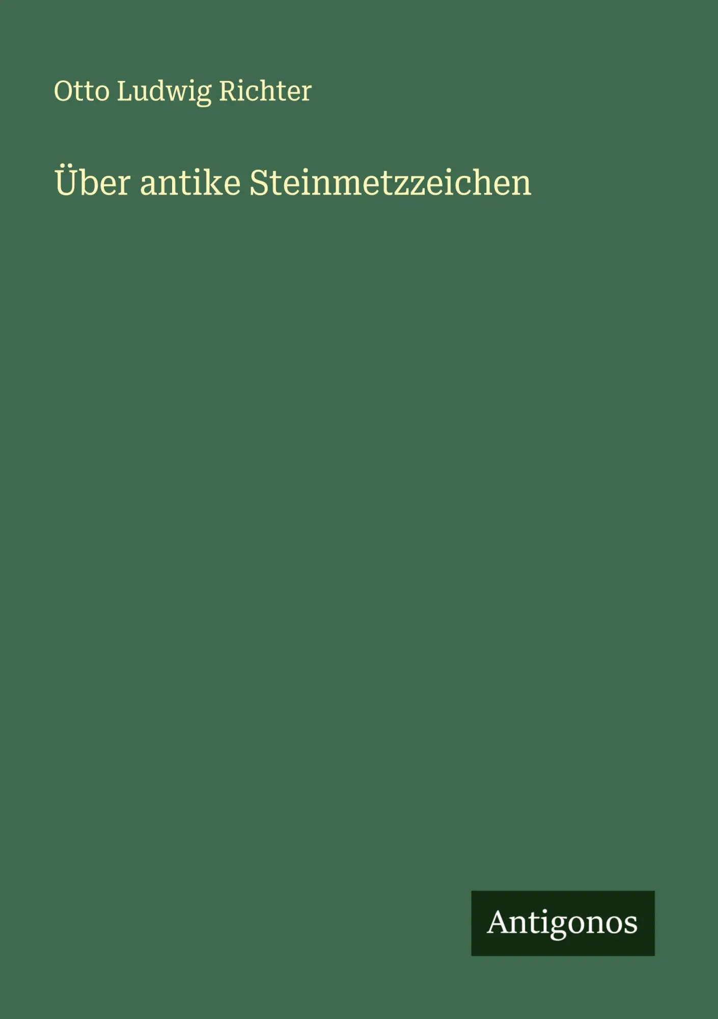 Cover: 9783563870631 | Über antike Steinmetzzeichen | Otto Ludwig Richter | Taschenbuch