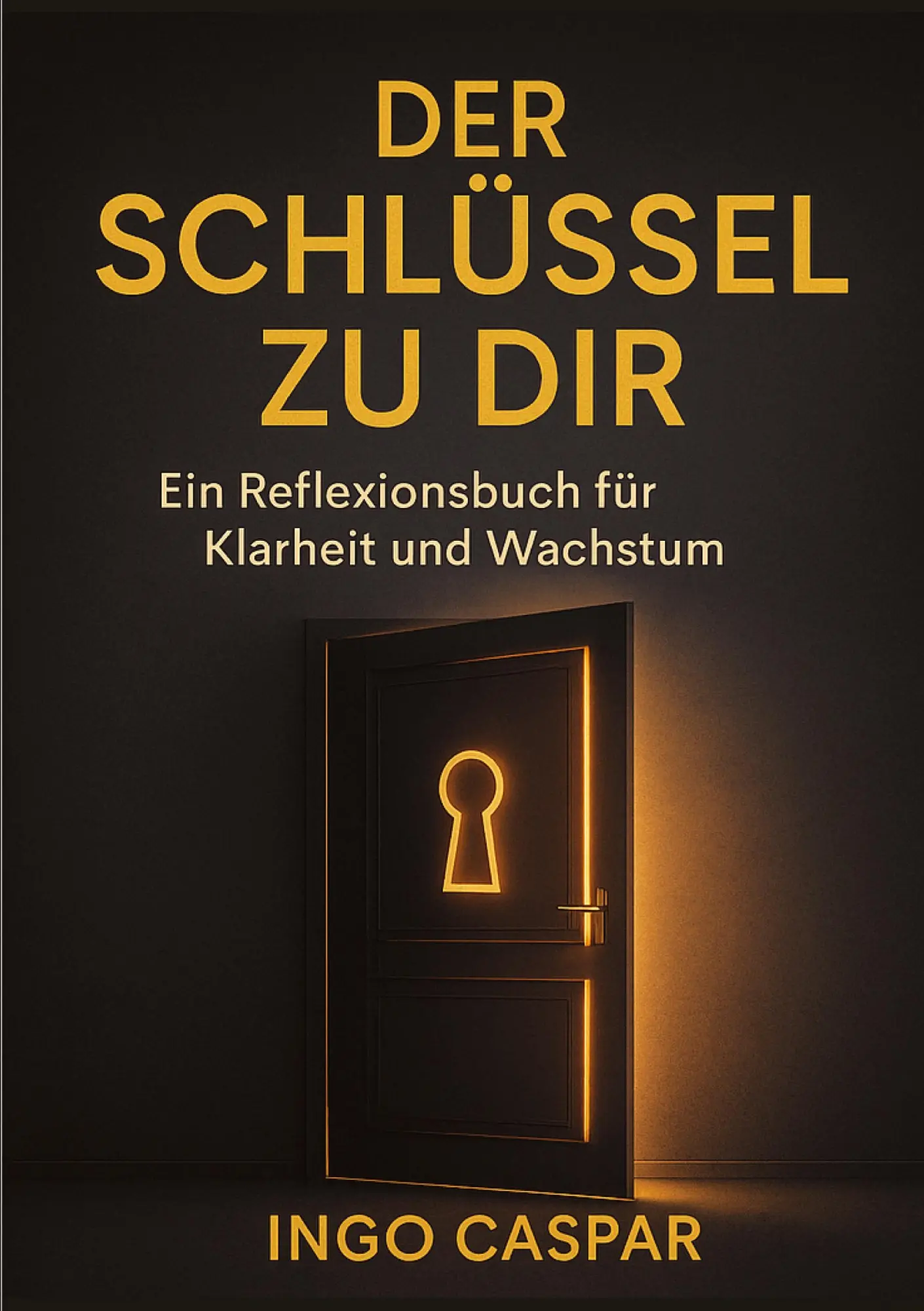 Cover: 9783695160631 | DER SCHLÜSSEL ZU DIR | Ein Reflexionsbuch für Klarheit und Wachstum